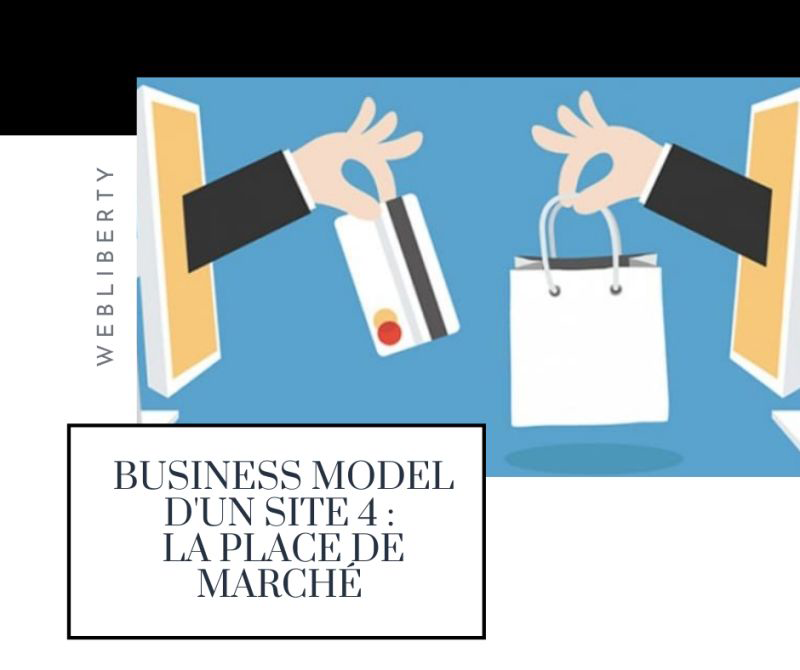 Business Model : La place de marché